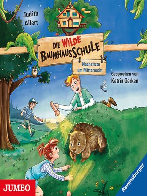 cover image of Die wilde Baumhausschule. Nachsitzen um Mitternacht [Band 3]